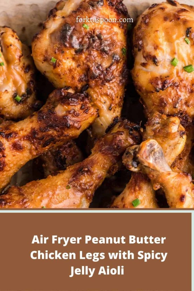 Air Fryer Peanut Butter Chicken Legs with Spicy Jelly Aioli 