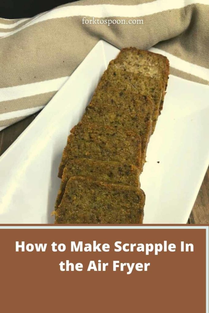How to Make Scrapple In the Air Fryer