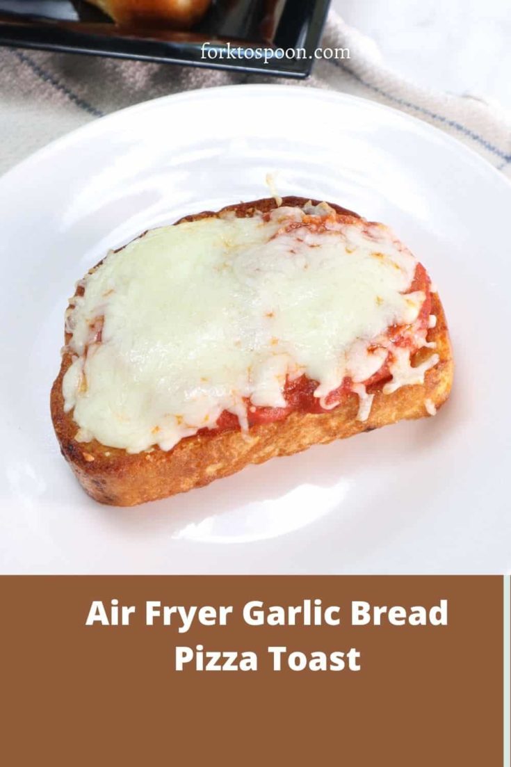 Air Fryer Garlic Bread Pizza Toast Fork To Spoon