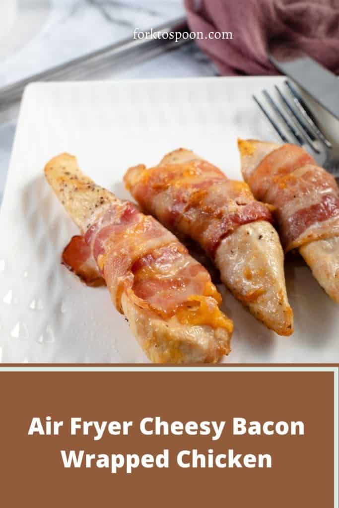 Air Fryer Cheesy Bacon Wrapped Chicken Fork To Spoon