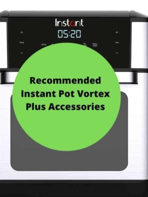 Recommended Instant Pot Vortex Plus Accessories