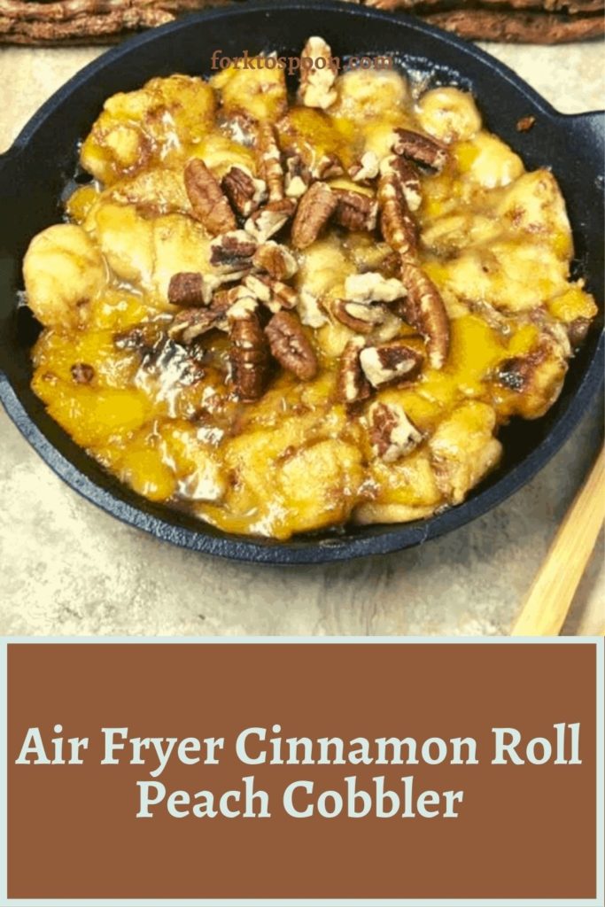 Air Fryer Cinnamon Roll Peach Cobbler