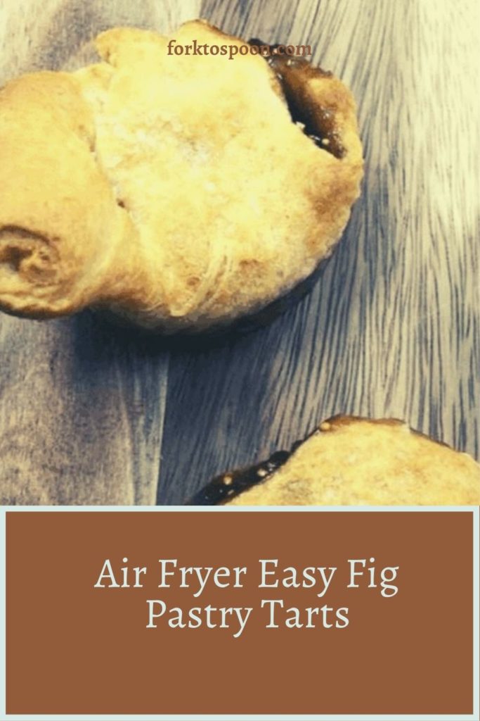 Air Fryer Easy Fig Pastry Tarts