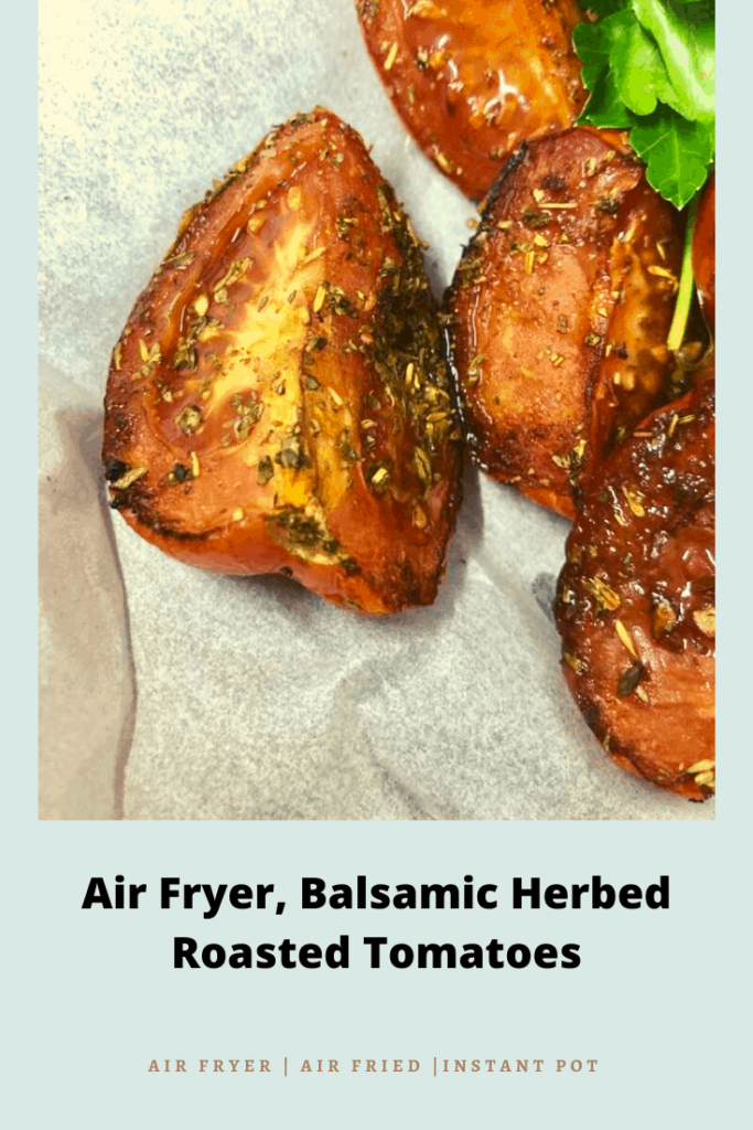 AIR FRYER ROASTED TOMATOES