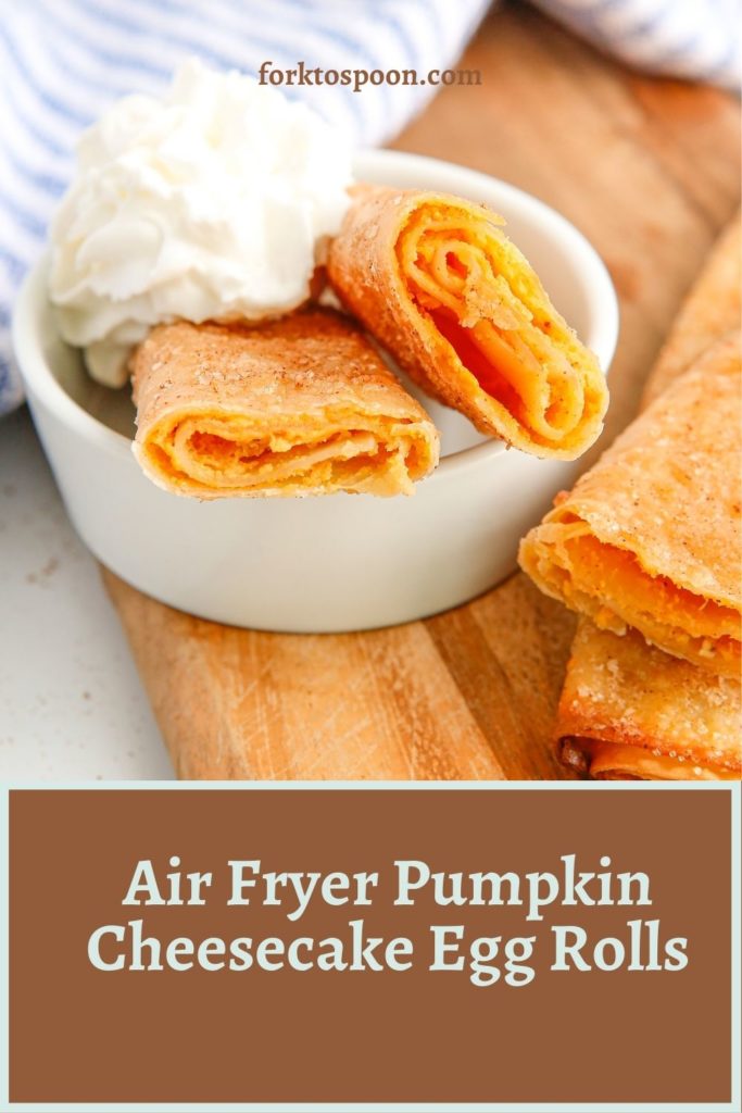 Air Fryer Pumpkin Cheesecake Egg Rolls