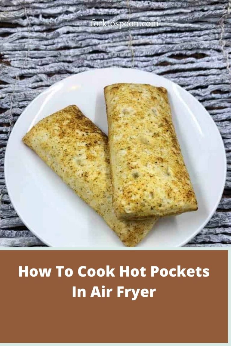 How To Cook Hot Pockets In Air Fryer Fork To Spoon