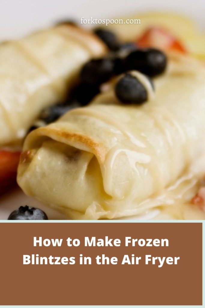 How to Make Frozen Blintzes in the Air Fryer - Fork To Spoon