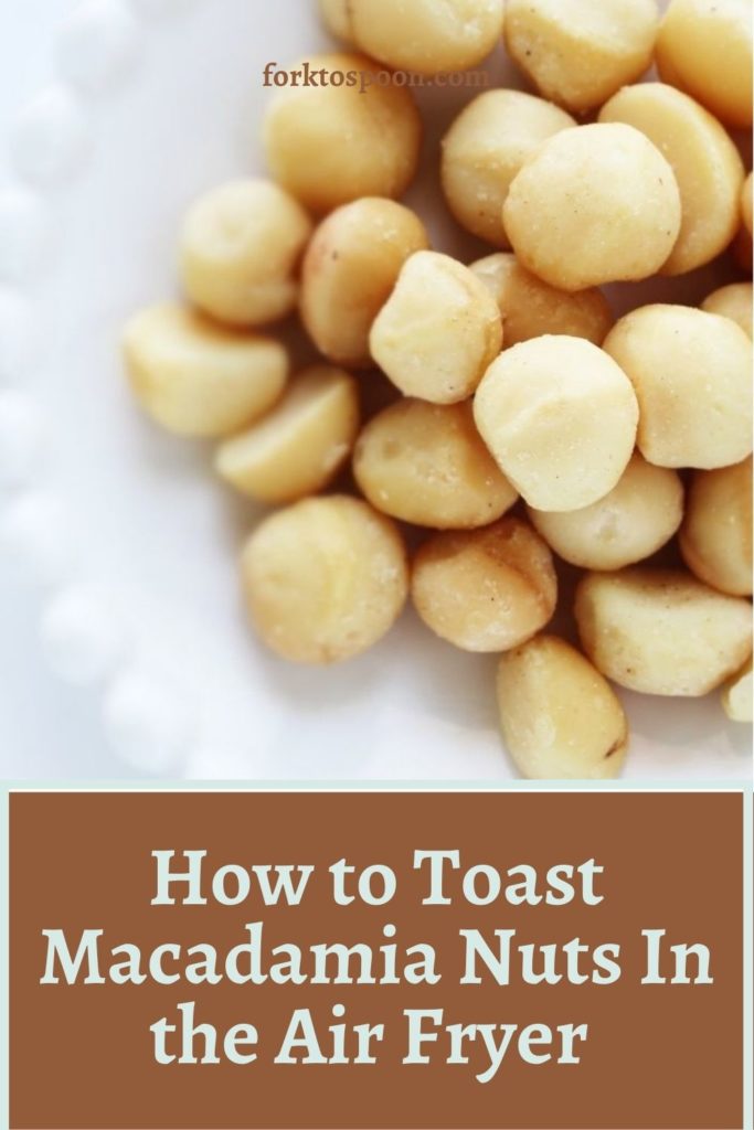 How to Toast Macadamia Nuts In the Air Fryer 