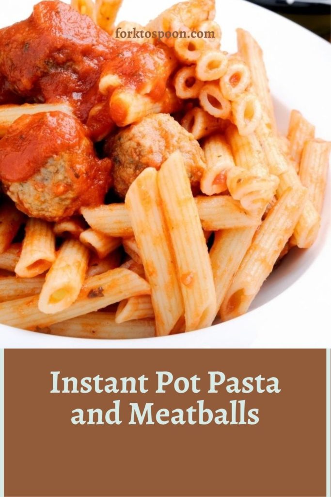Instant Pot Pasta and Meatballs