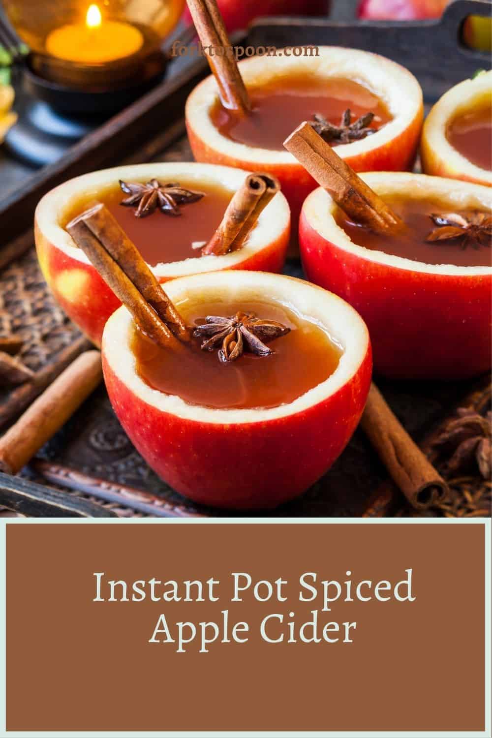 Instant Pot Spiced Apple Cider - Fork To Spoon