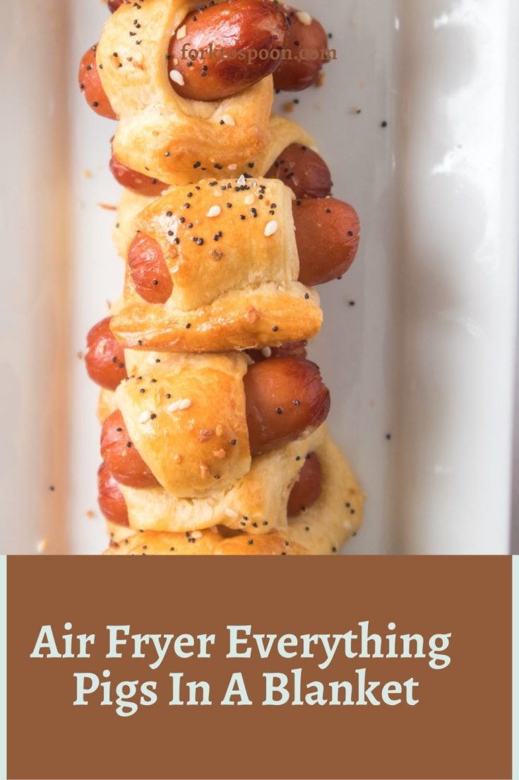 Air Fryer Everything Pigs In A Blanket - Fork To Spoon