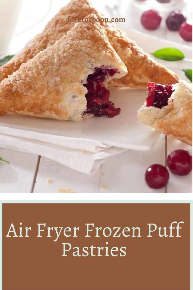 Air Fryer Frozen Puff Pastries Fork To Spoon