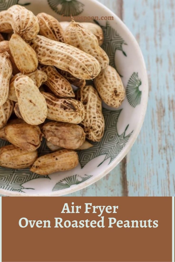 Air Fryer Oven Roasted Peanuts Fork To Spoon