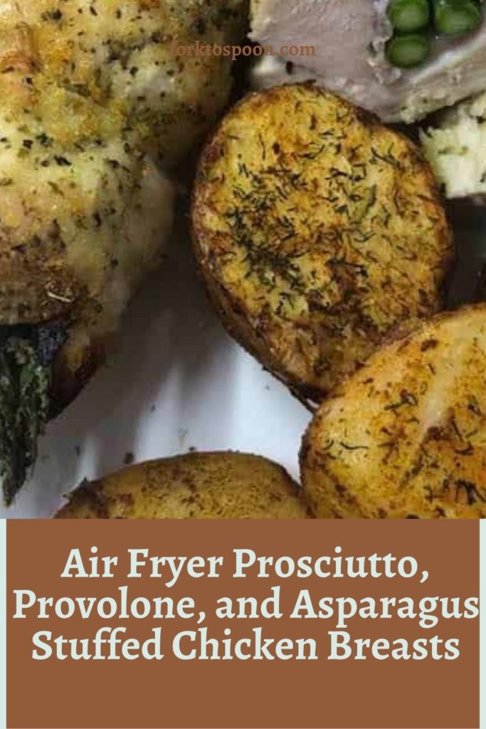Air Fryer Prosciutto, Provolone, and Asparagus Stuffed Chicken Breasts