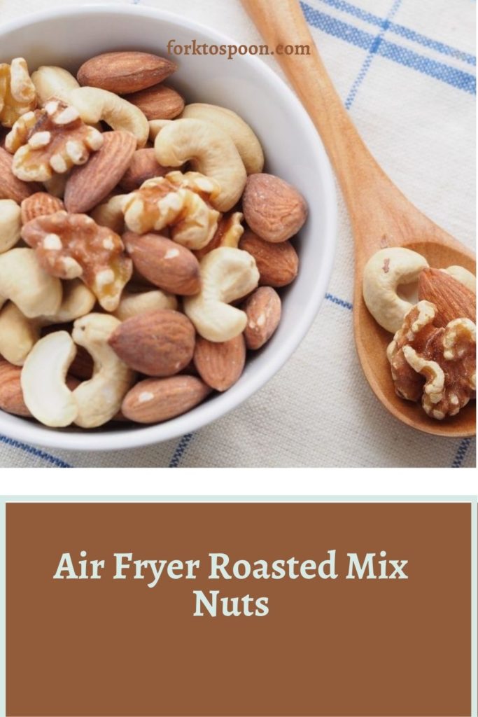Air Fryer Roasted Mix Nuts