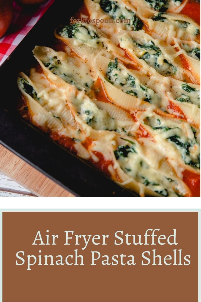 Air Fryer Stuffed Spinach Pasta Shells