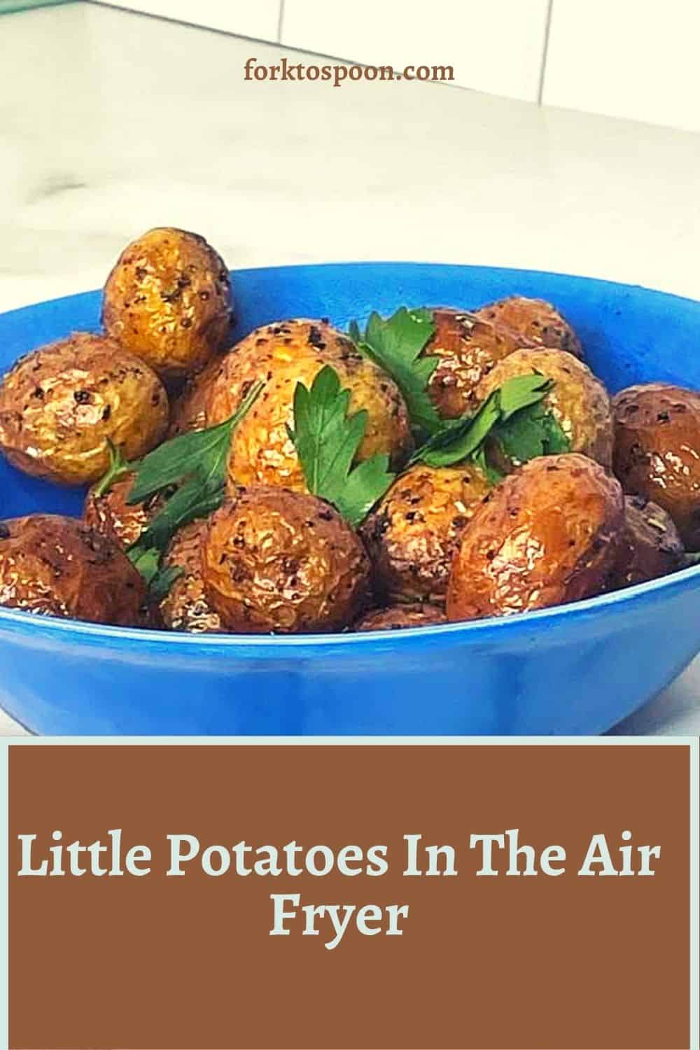 Little Potatoes In The Air Fryer (Little Potato Company) - Fork To Spoon