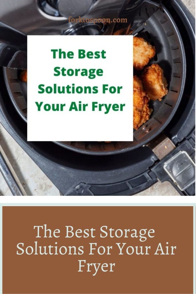 The Best Storage Solutions For Your Air Fryer