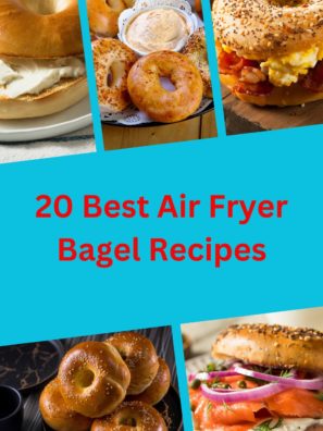 20 Best Air Fryer Bagel Recipes