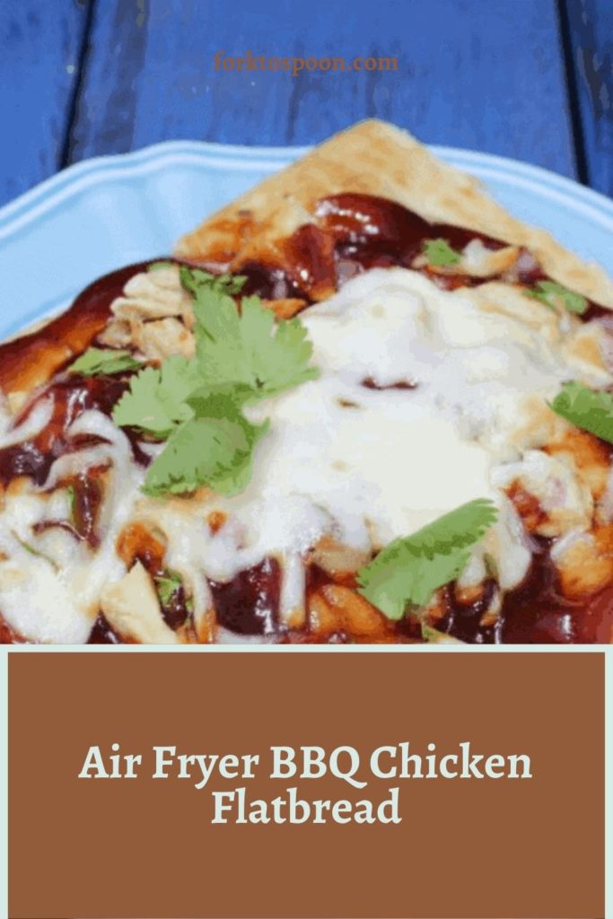 Air Fryer BBQ Chicken Flatbread
