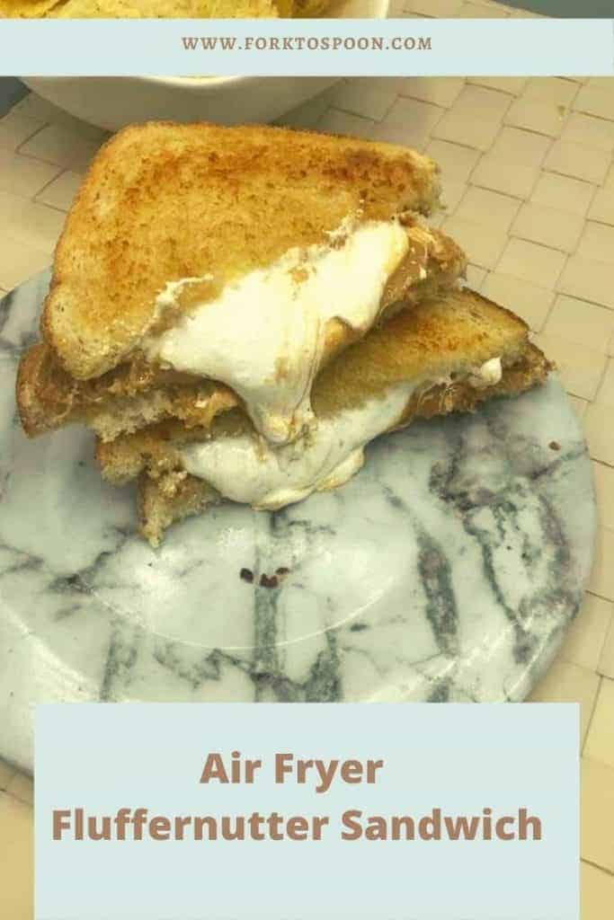 Air Fryer Fluffernutter Sandwich