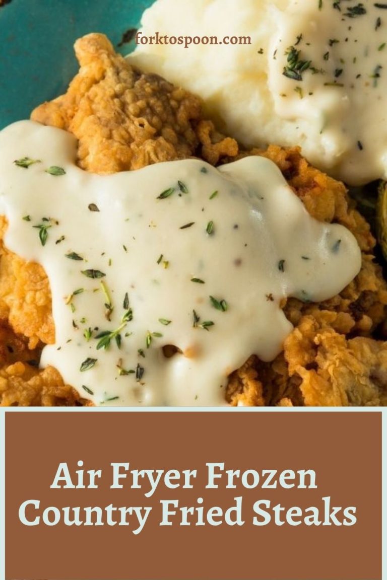 Air Fryer Frozen Country Fried Steak Fork To Spoon
