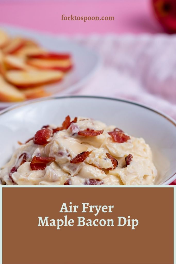 Air Fryer Maple Bacon Dip