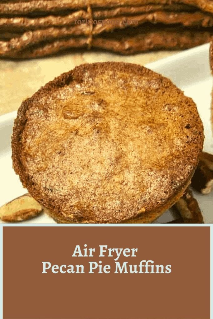 Air Fryer Pecan Pie Muffins