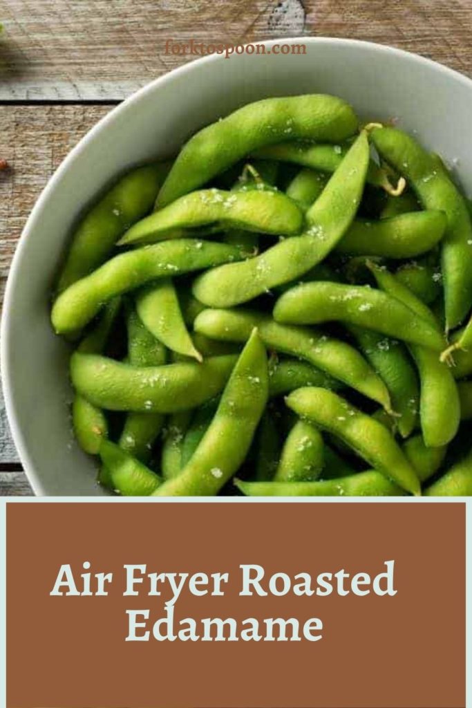 Air Fryer Roasted Edamame