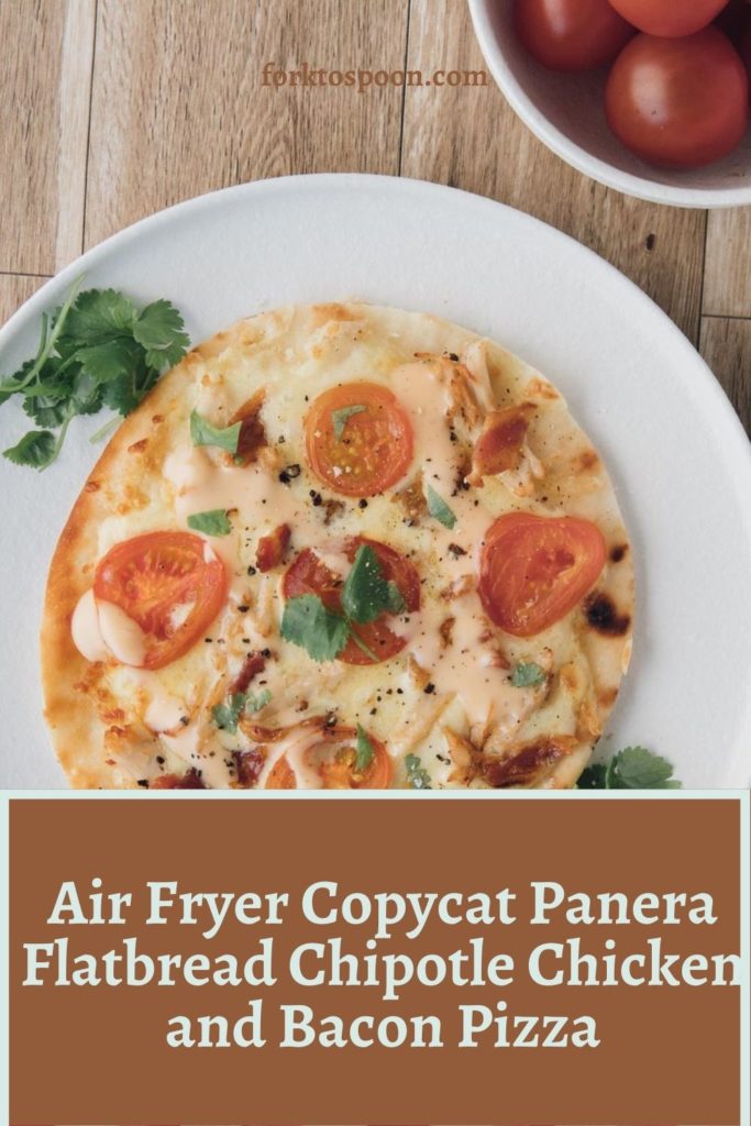 Air Fryer Copycat Panera Flatbread Chipotle Chicken and Bacon Pizza