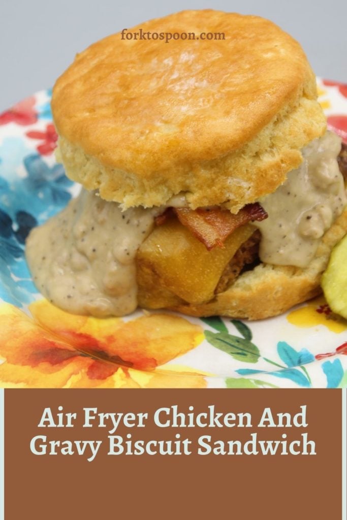 Air Fryer Chicken And Gravy Biscuit Sandwich