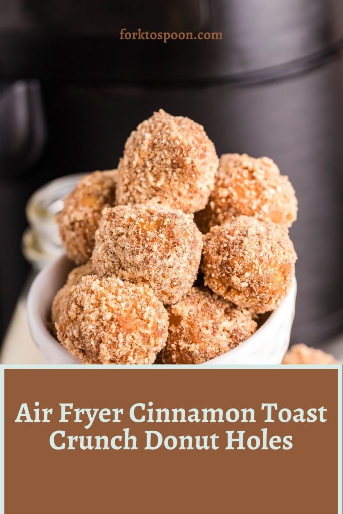 Air Fryer Cinnamon Toast Crunch Donut Holes
