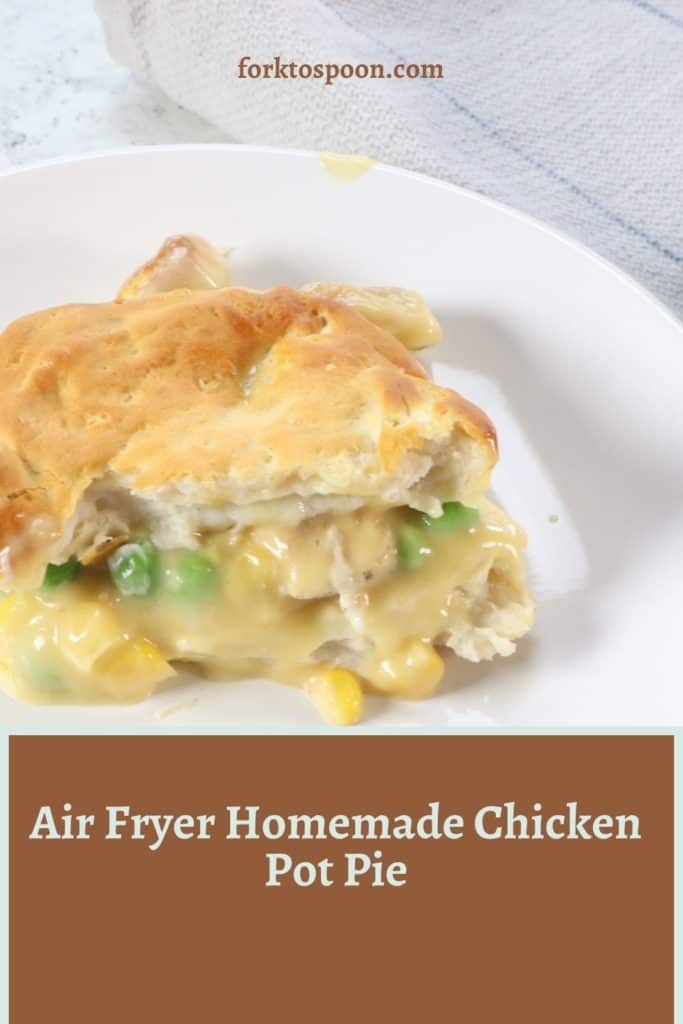 Air Fryer Homemade Chicken Pot Pie Fork To Spoon