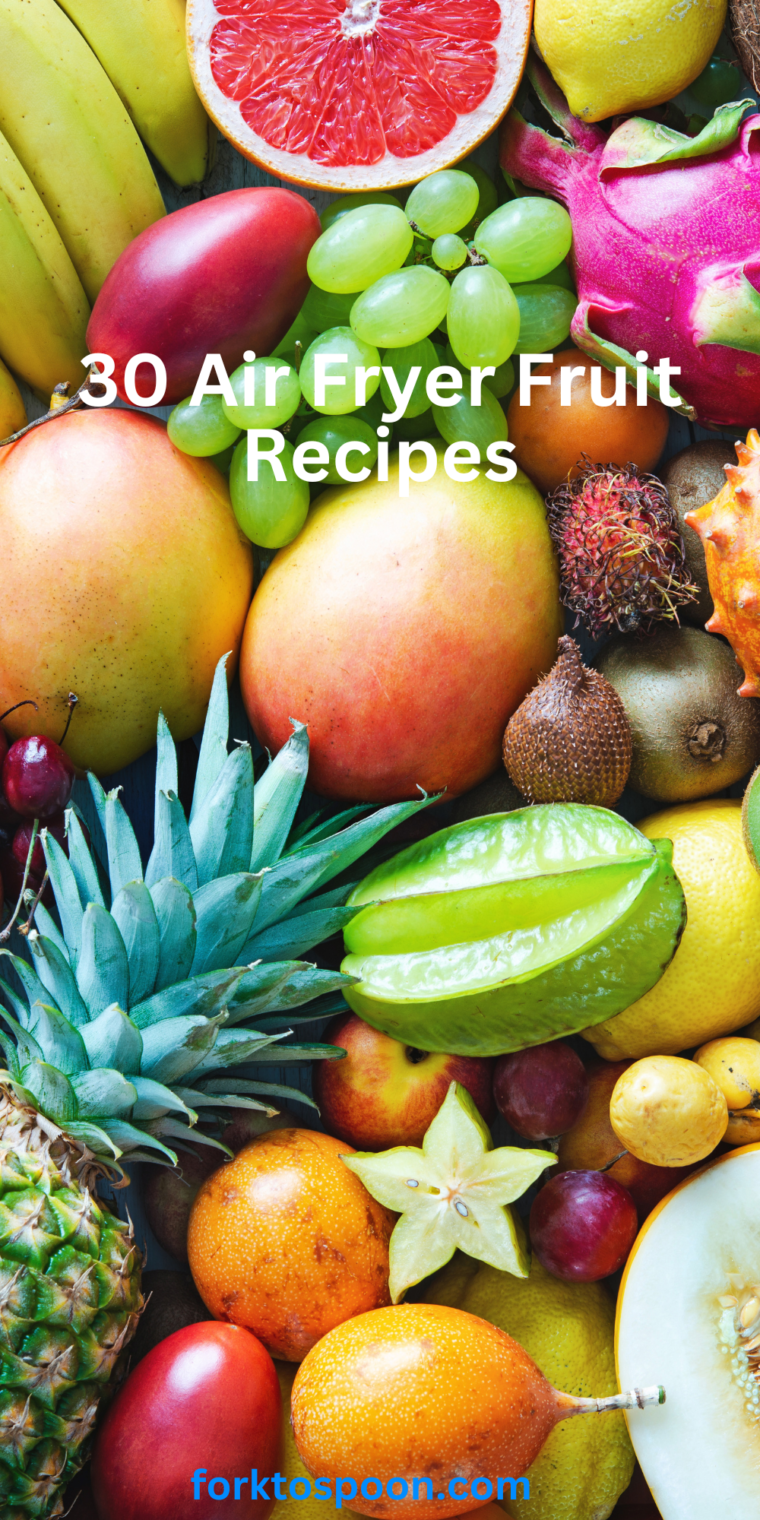 30 Air Fryer Fruit Recipes