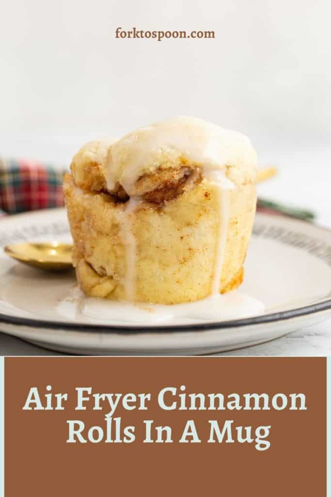 Air Fryer Cinnamon Rolls In A Mug