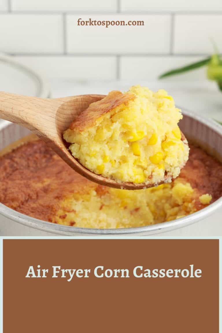 Air Fryer Corn Casserole Fork To Spoon