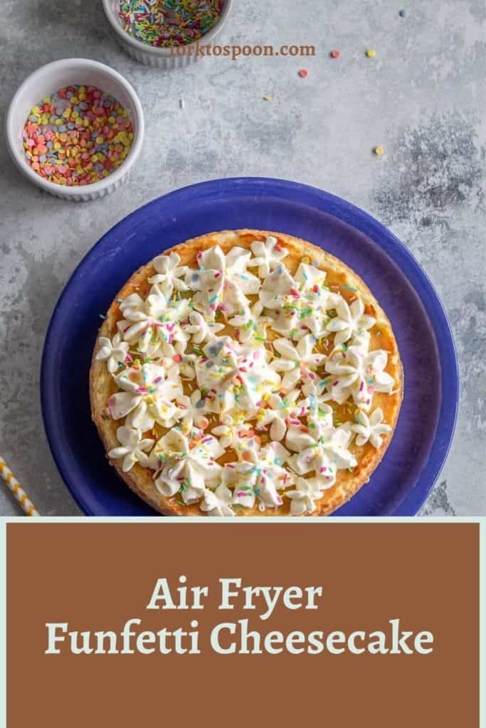 Air Fryer Funfetti Cheesecake