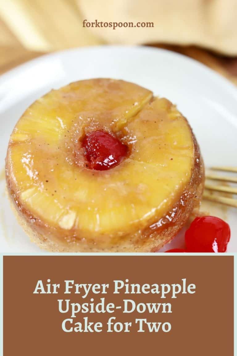 Air Fryer Pineapple UpsideDown Cake for Two Fork To Spoon