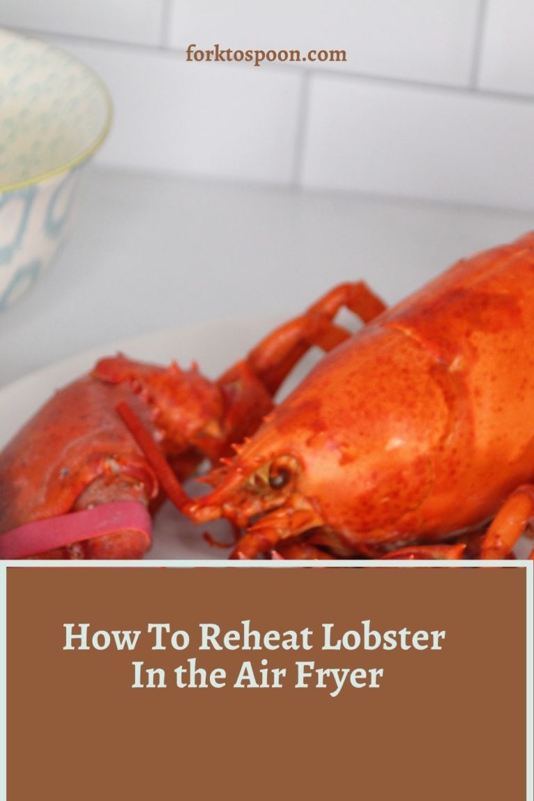 How To Reheat Lobster In The Air Fryer Fork To Spoon   How To Reheat Lobster In The Air Fryer 3 768x1152 