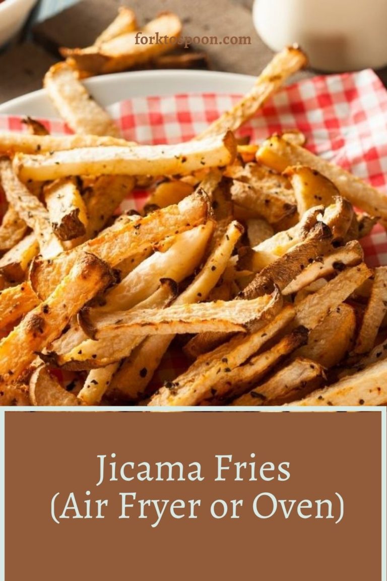 Jicama Fries (Air Fryer or Oven) Fork To Spoon