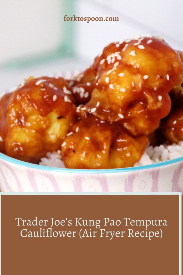 Trader Joe’s Kung Pao Tempura Cauliflower (Air Fryer Recipe) Fork To