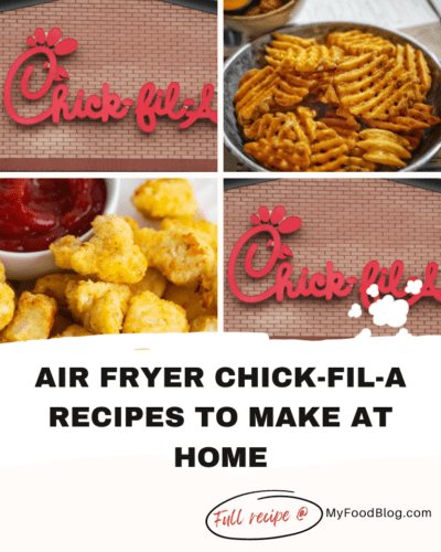 AIR FRYER CHICK-FIL-A RECIPES TO MAKE AT HOME