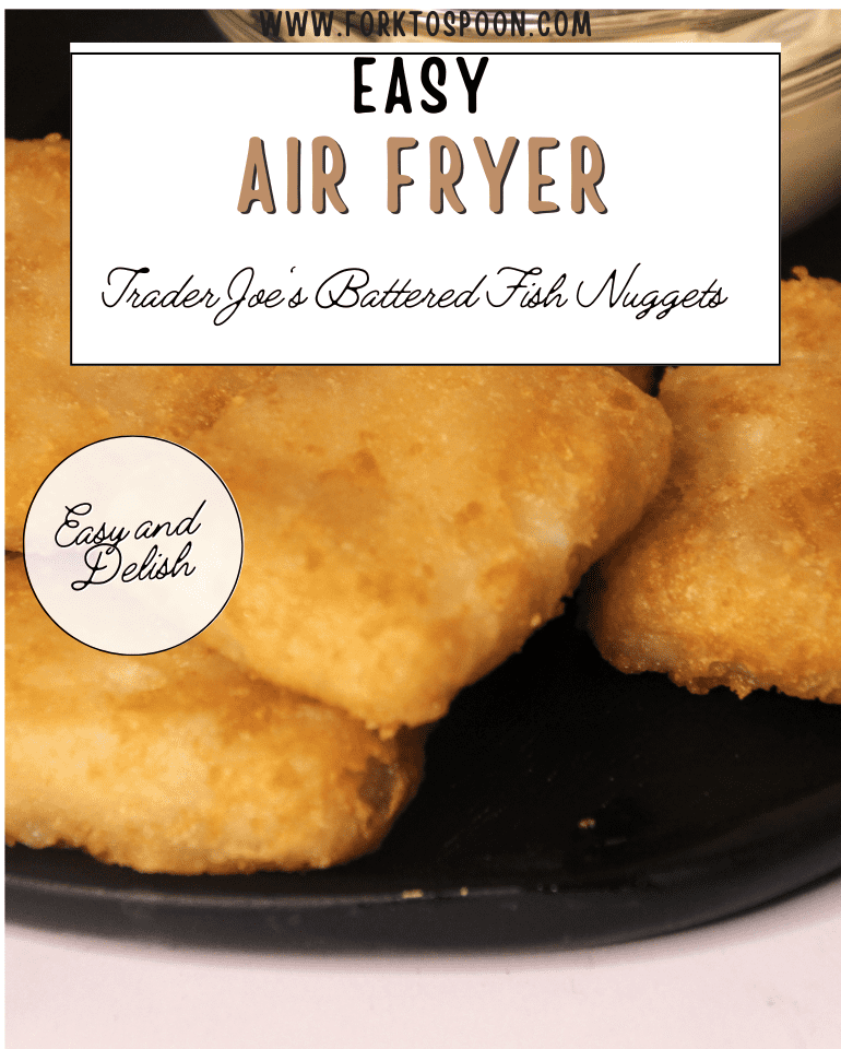 Air Fryer Trader Joe's Battered Fish Nuggets