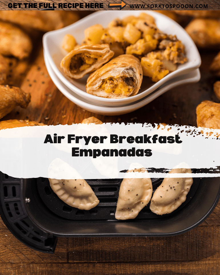 Air Fryer Breakfast Empanadas