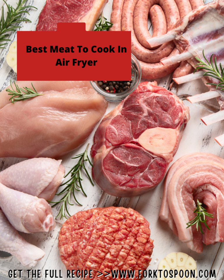 Best Meat To Cook In Air Fryer Fork To Spoon