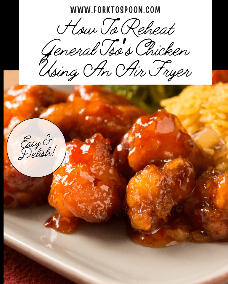 How To Reheat General Tso’s Chicken Using An Air Fryer