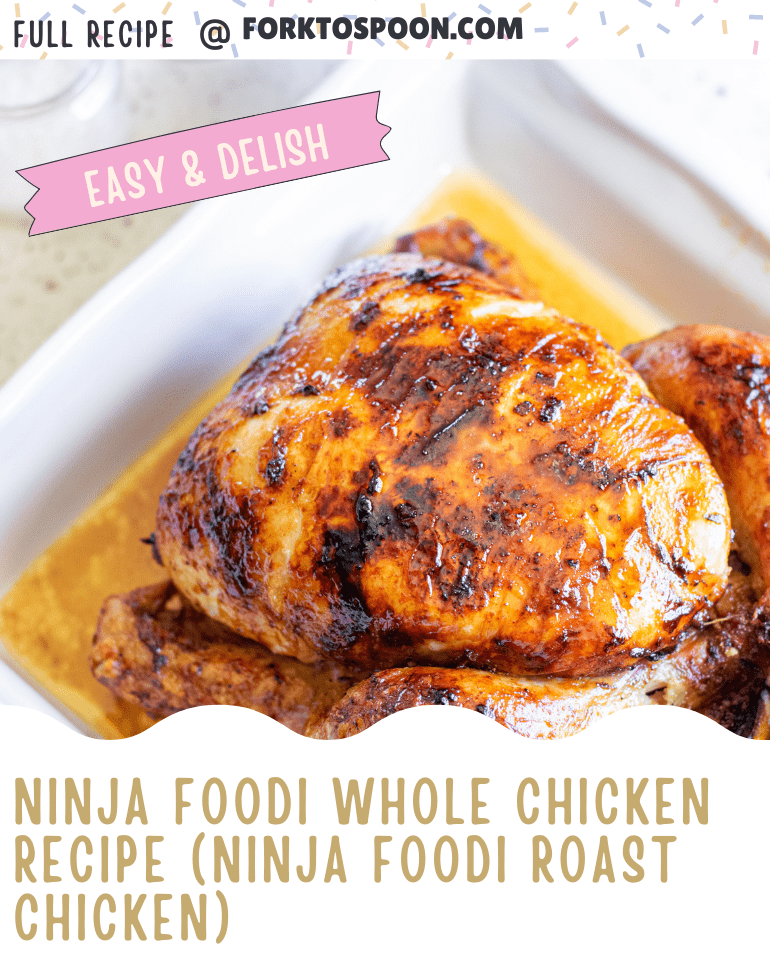 Ninja Foodi Whole Chicken Recipe (Ninja Foodi Roast Chicken)
