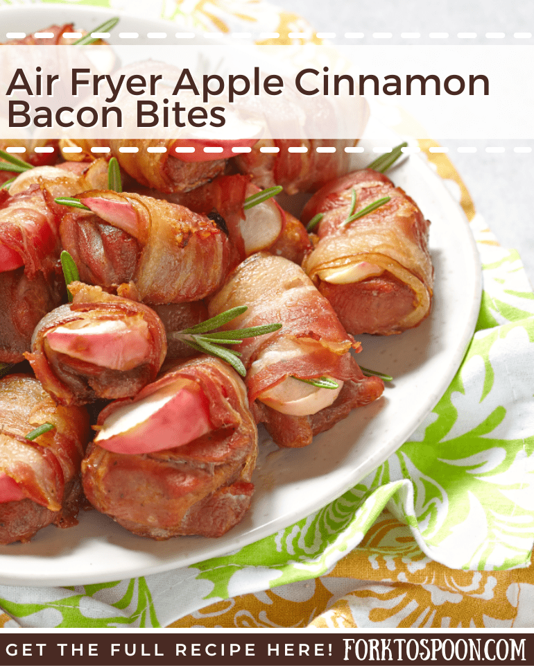 Air Fryer Apple Cinnamon Bacon Bites