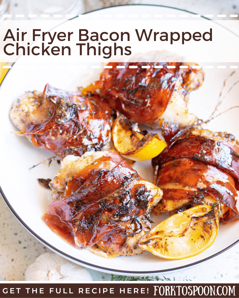 Air Fryer Bacon Wrapped Chicken Thighs