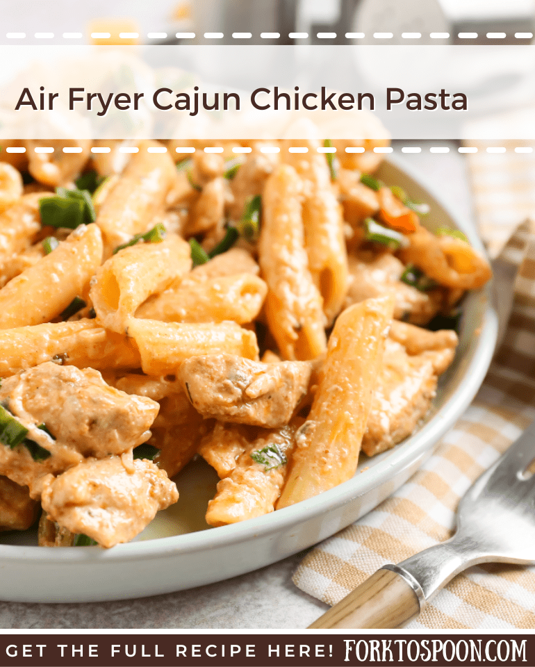 Air Fryer Cajun Chicken Pasta